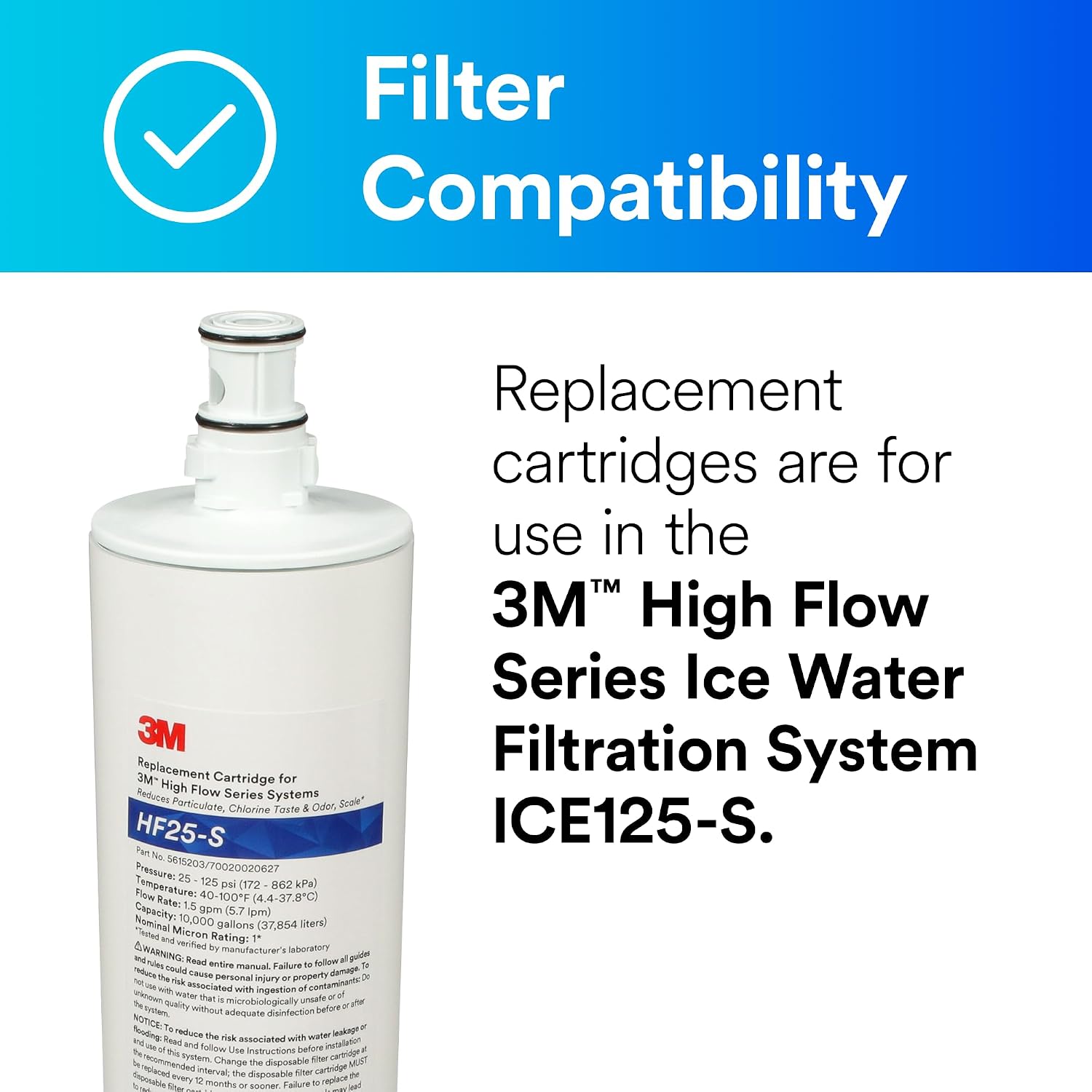 3M HF25-S High Flow Series Genuine Replacement Filter Cartridge for ICE125-S Water Filter System,Reduces Chlorine,Taste and Odor,Scale,and Particulate 1 Micron,1.5 gpm,5615203,(Pack of 6)